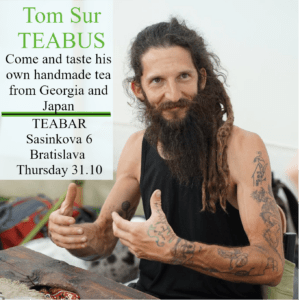 31.10.2024 Tom Sur/TEABUS Handmade Gruzínske a Japonské čaje
