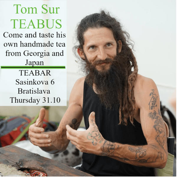 31.10.2024 Tom Sur/TEABUS Handmade Gruzínske a Japonské čaje